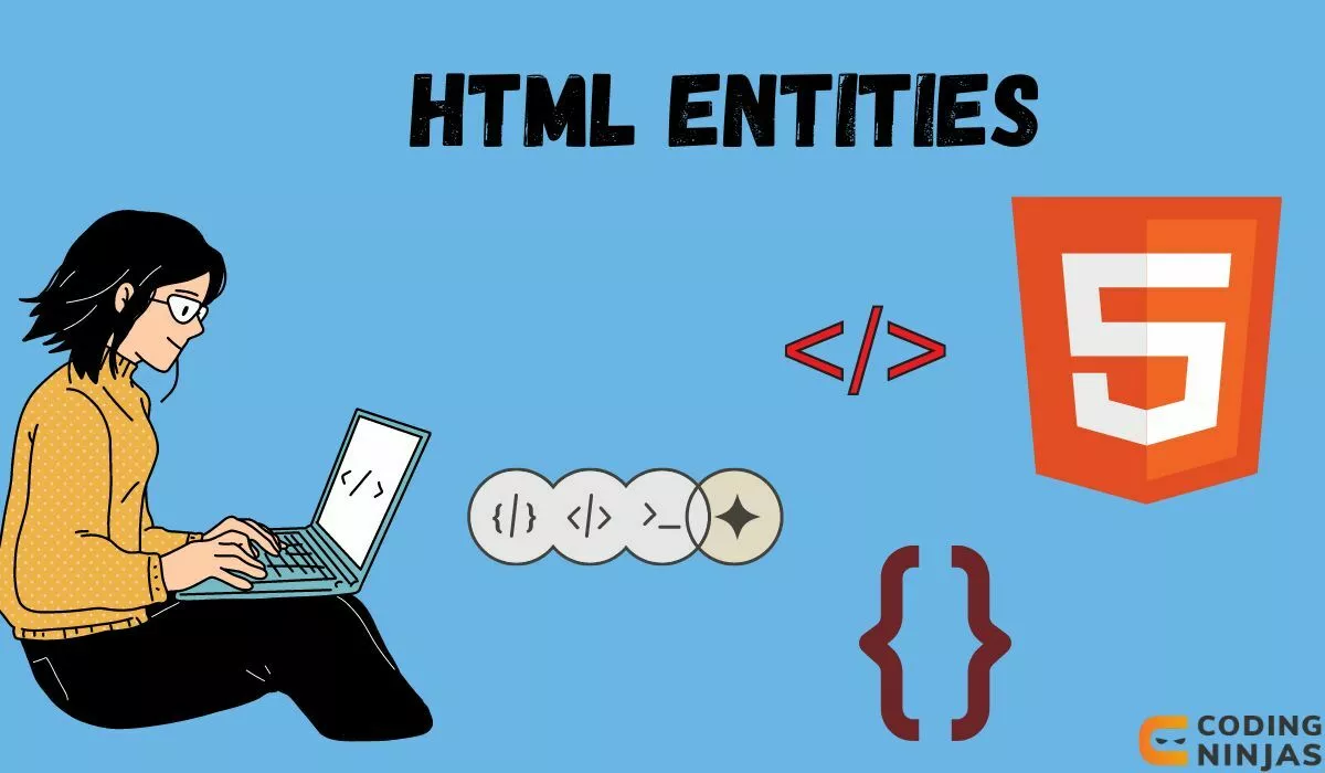 Html Entities - Naukri Code 360