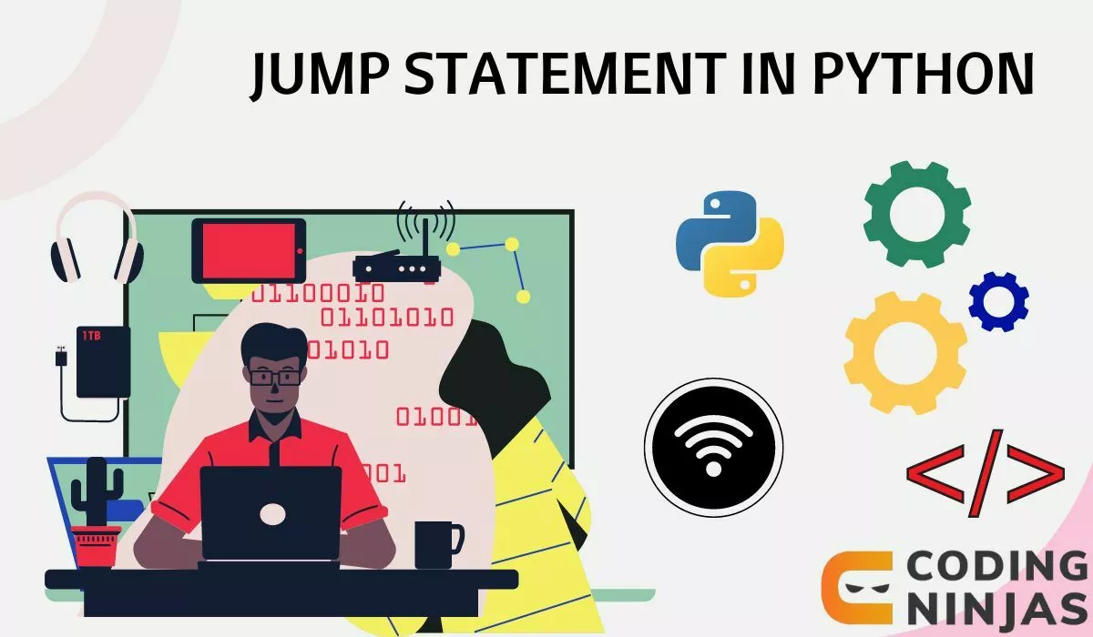 Jump Statement In Python - Naukri Code 360