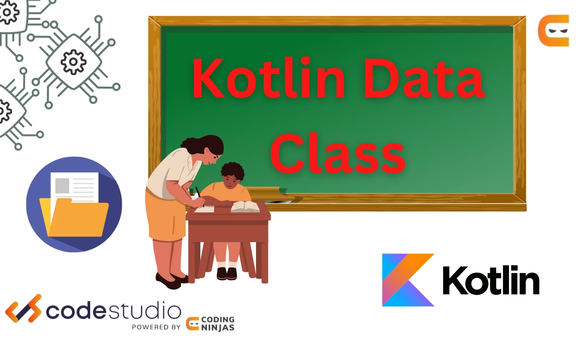 Kotlin Data Class - Coding Ninjas