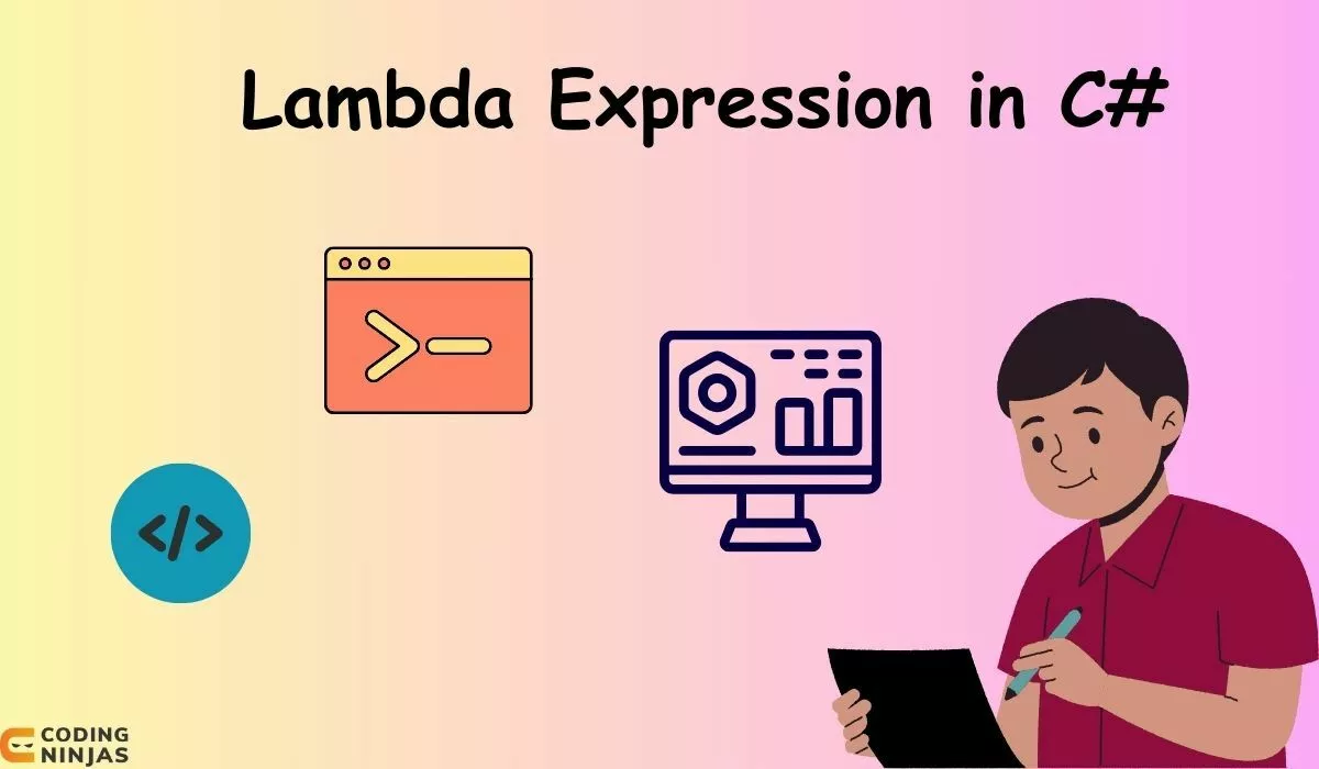 Lambda Expression in C# - Naukri Code 360