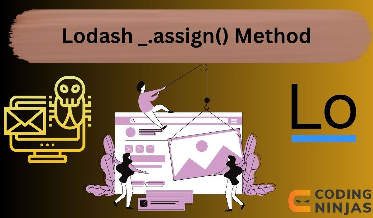 Lodash _.assign() Method - Naukri Code 360