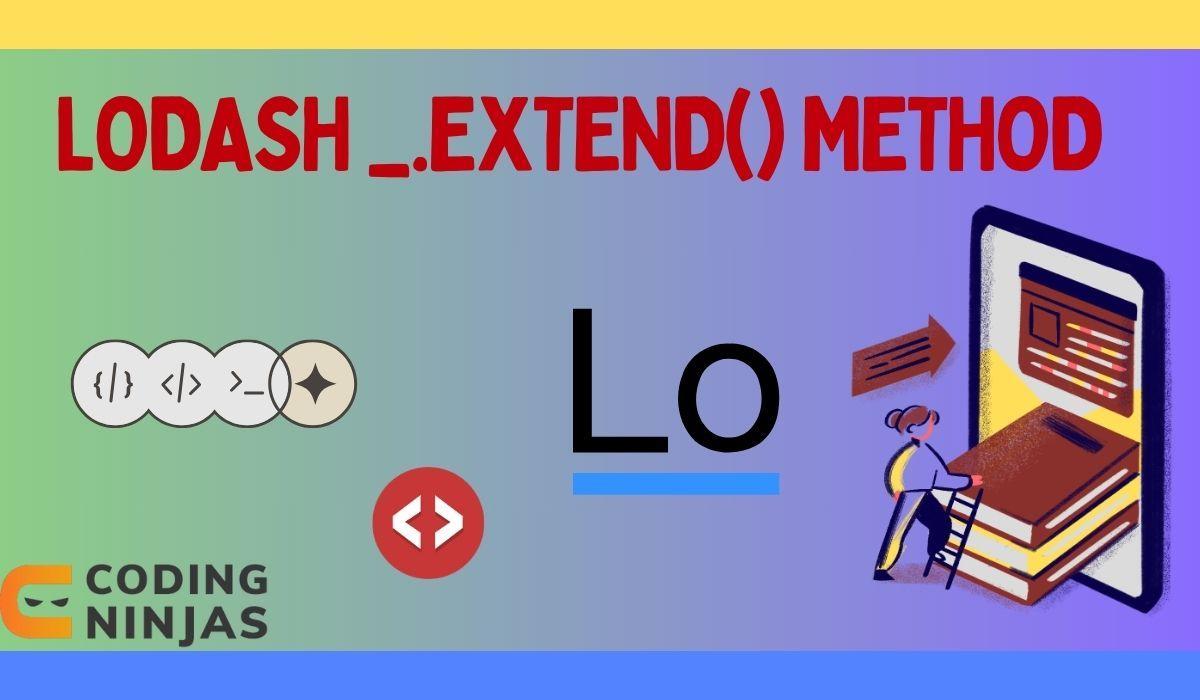 Lodash _.extend() Method - Coding Ninjas