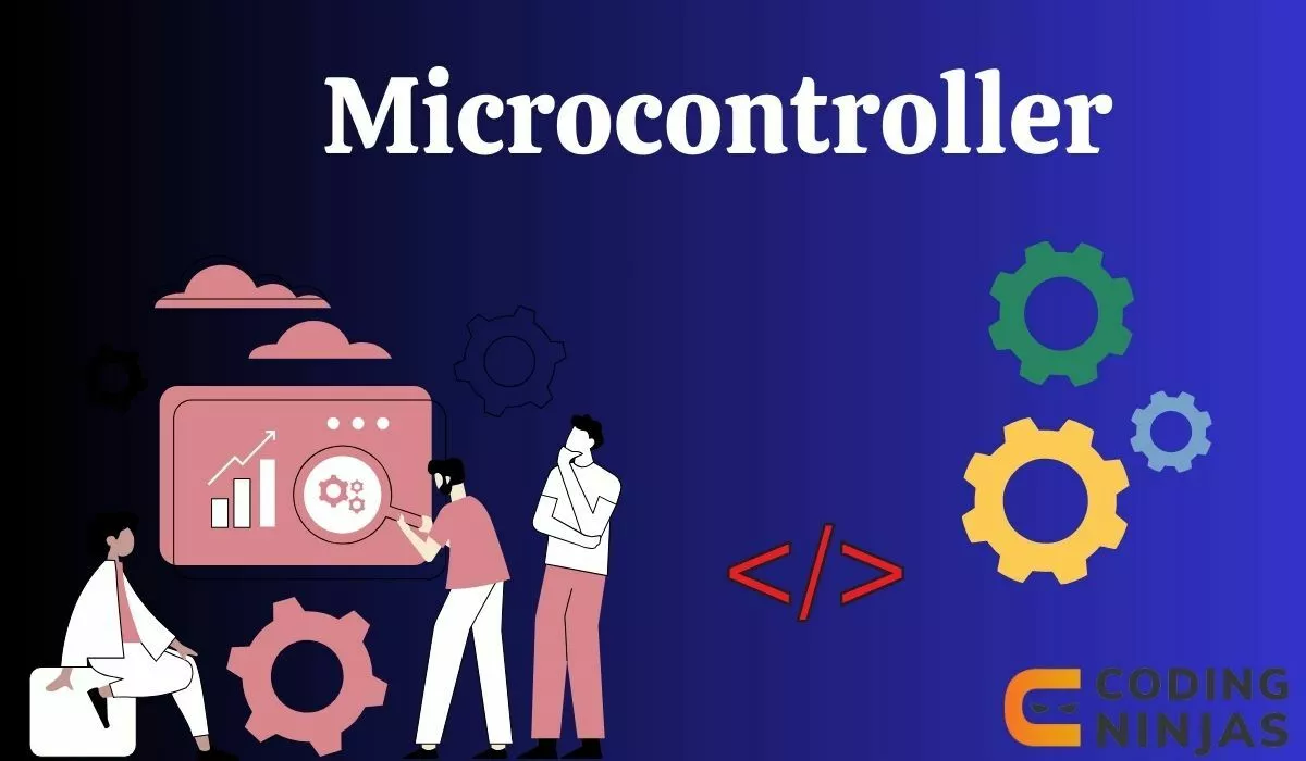 Microcontroller - Naukri Code 360