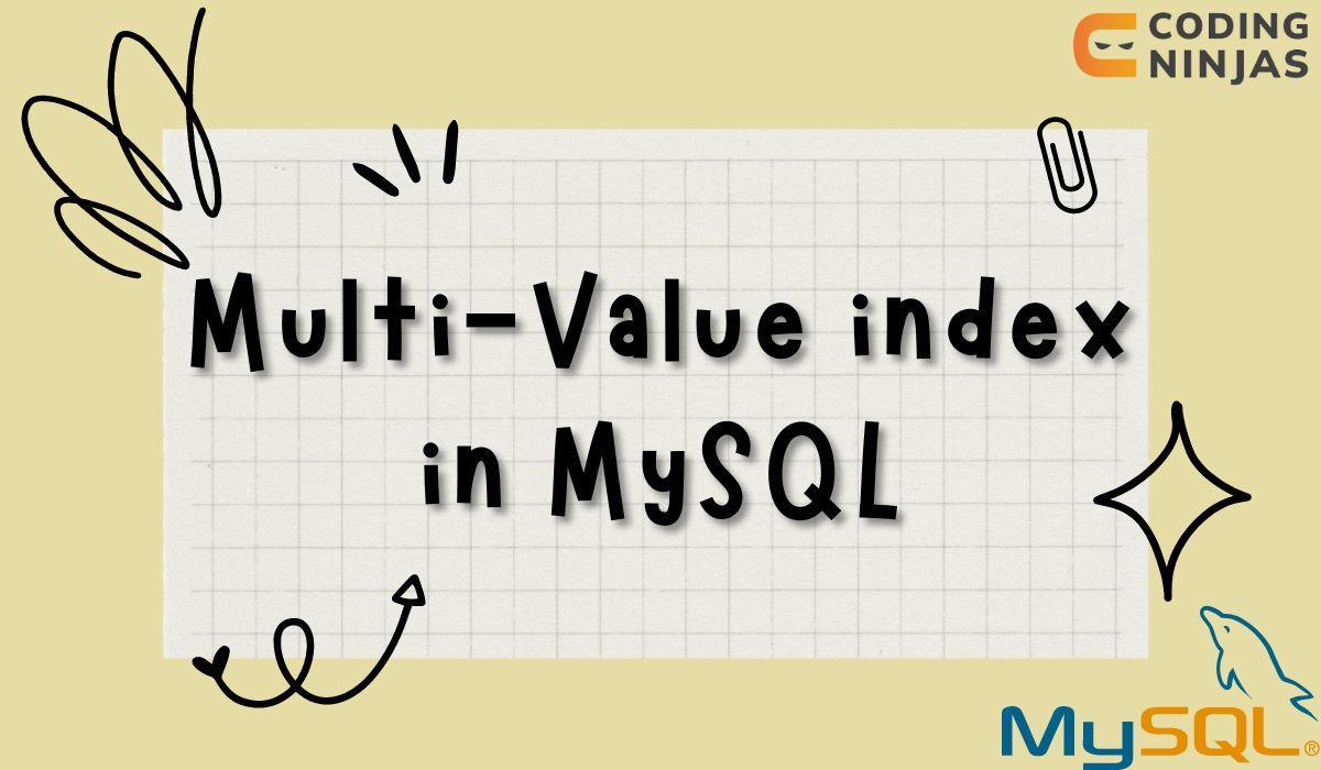 multi-value-index-in-mysql-coding-ninjas