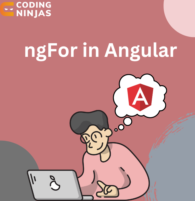 NgFor In Angular - Coding Ninjas