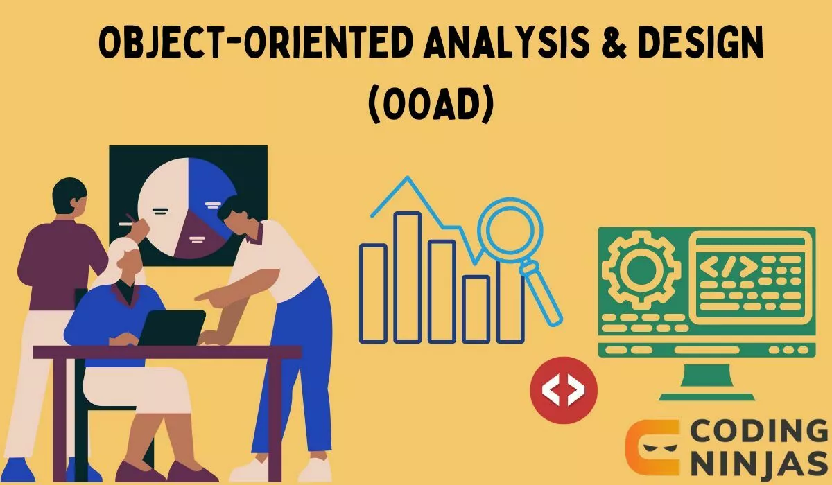 Object-Oriented Analysis and Design (OOAD) - Naukri Code 360