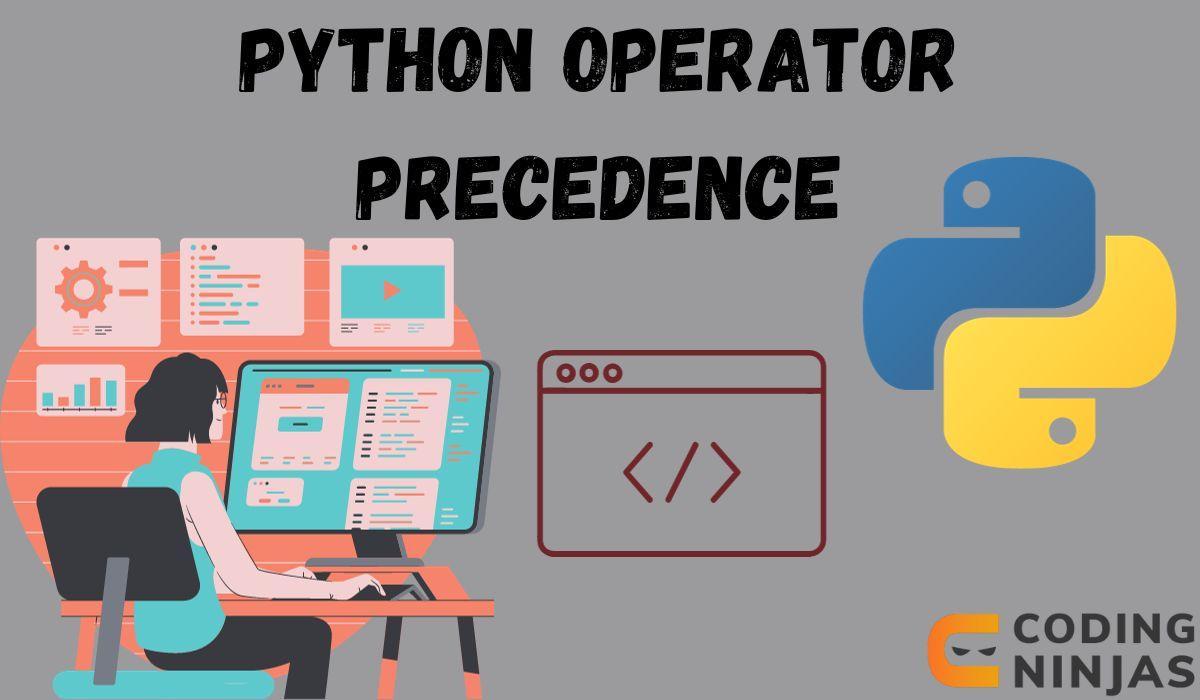 Python Operator Precedence Coding Ninjas 2092