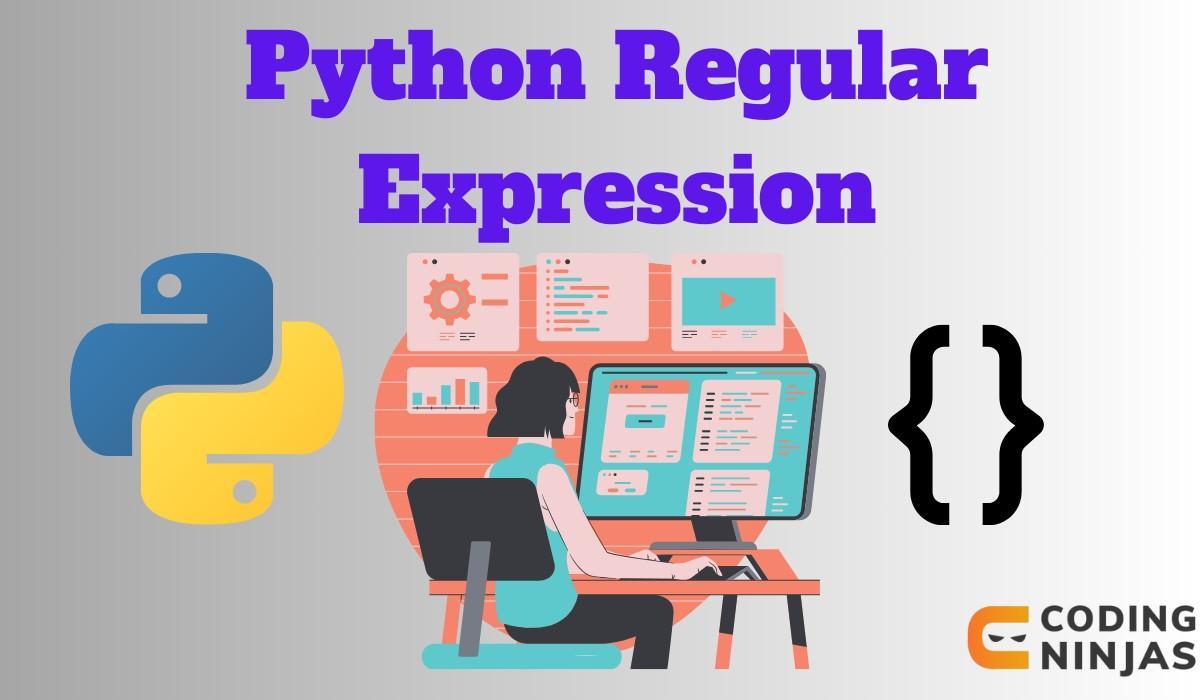 Python Regular Expression (RegEX) - Coding Ninjas