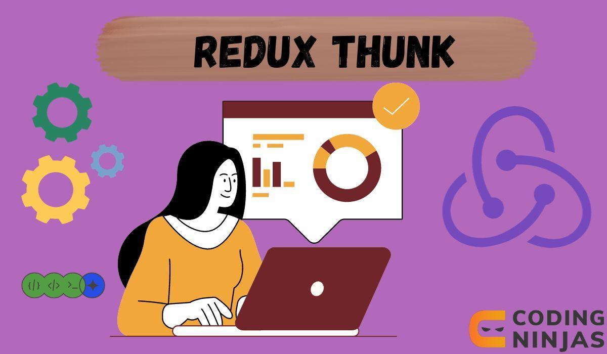 Redux Thunk Coding Ninjas