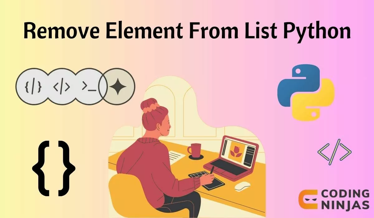 Remove Element From List Python - Naukri Code 360