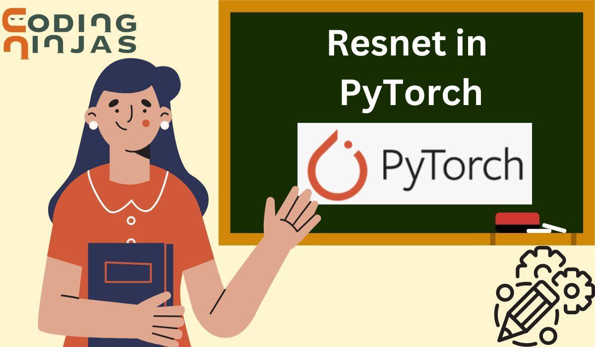 Resnet In Pytorch Coding Ninjas