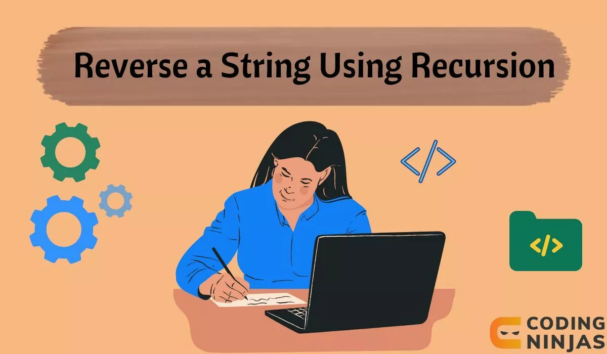 Reverse A String Using Recursion Naukri Code 360