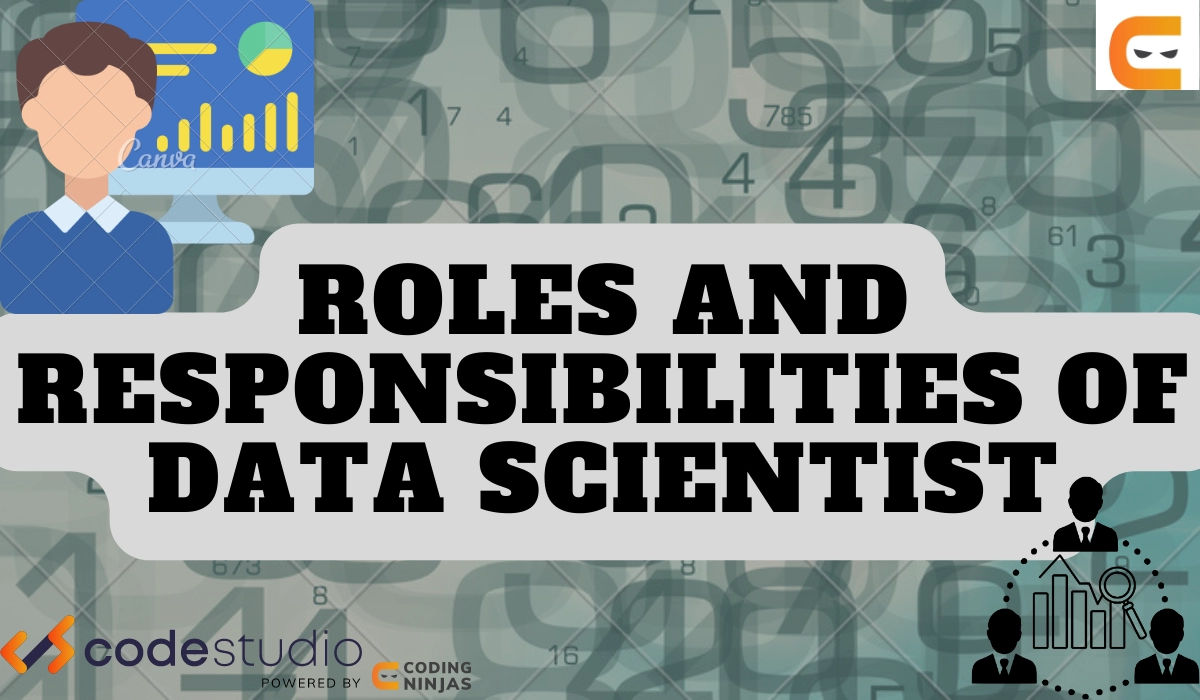Roles and Responsibilities of Data Scientists