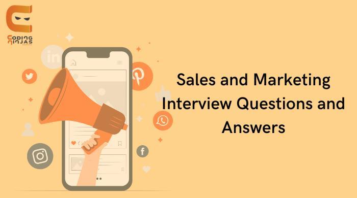 Top Asked Sales Interview Questions Answers In 2024 Coding Ninjas   Sales And Marketing Interview Questions And Answers 0 1676283227.webp