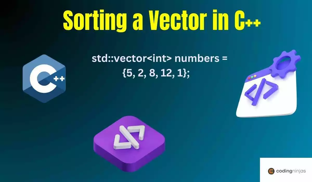 Sorting a Vector in C++ - Naukri Code 360