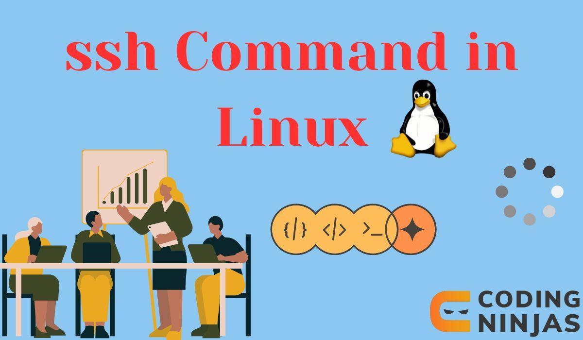 ssh Command in Linux - Naukri Code 360