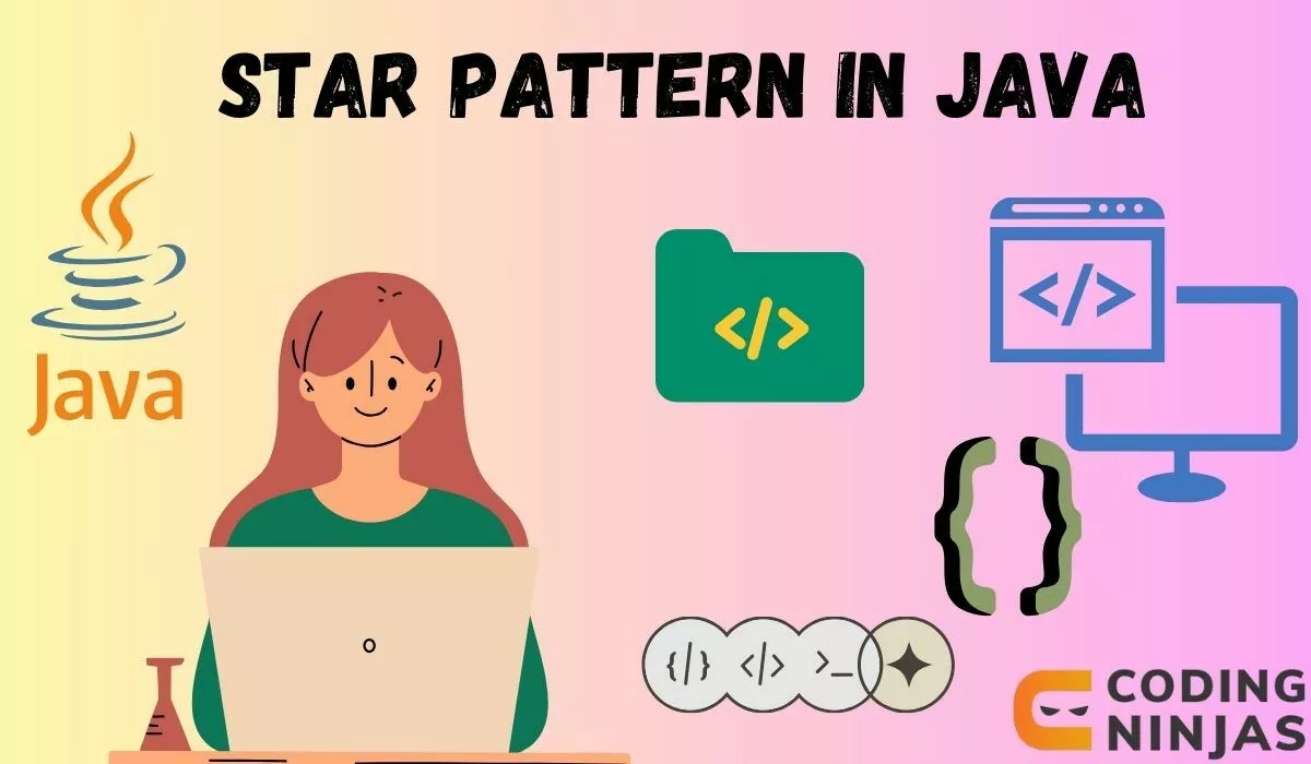 Star Pattern in Java - Naukri Code 360