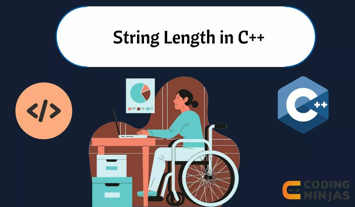 Methods to find the length of the string in C++ - Naukri Code 360