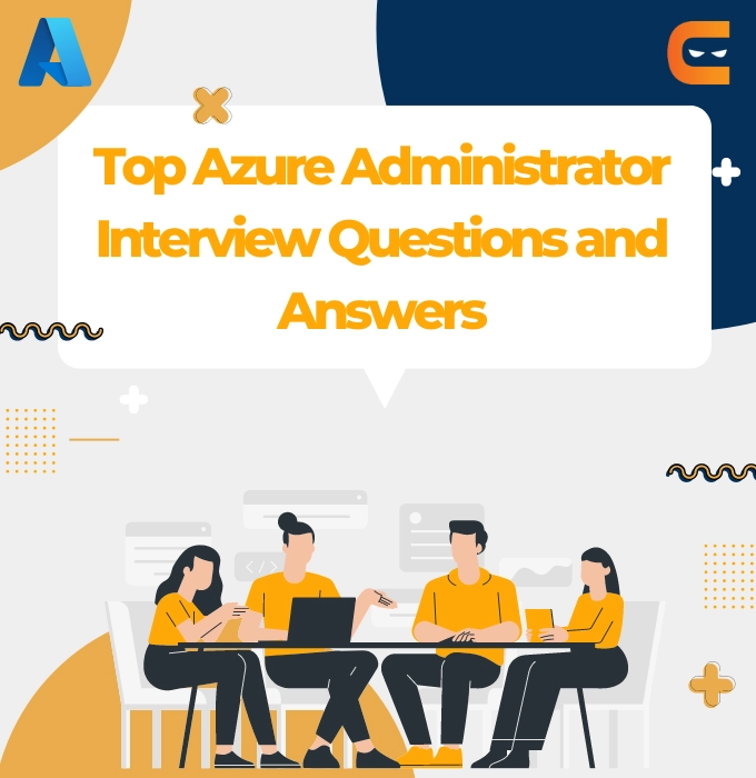 Top 30+ Azure Administrator Interview Questions And Answers (2024 