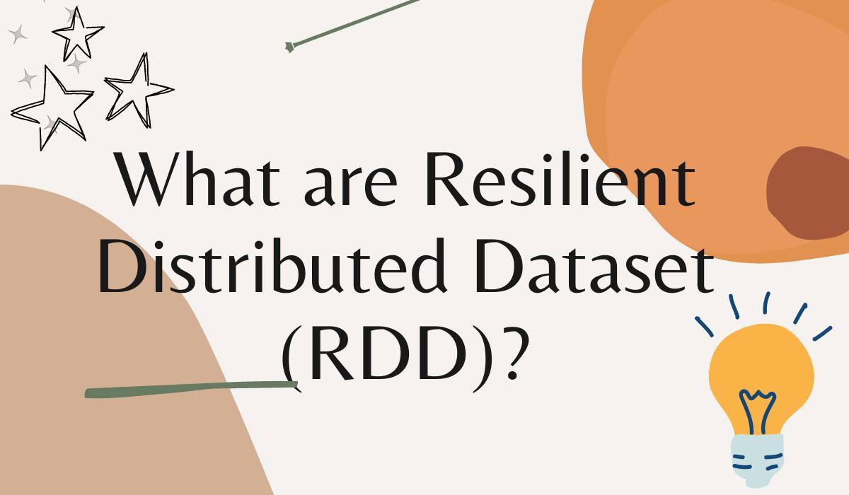 What are Resilient Distributed Dataset (RDD)? Coding Ninjas