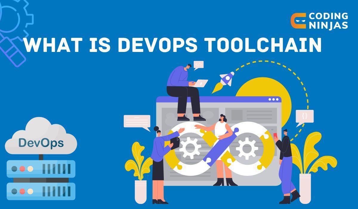 What Is DevOps Toolchain - Coding Ninjas