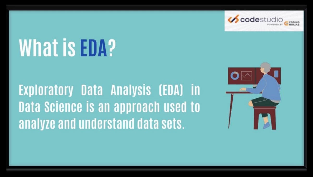 What is Exploratory Data Analysis (EDA ) in Data Science? - Naukri Code 360