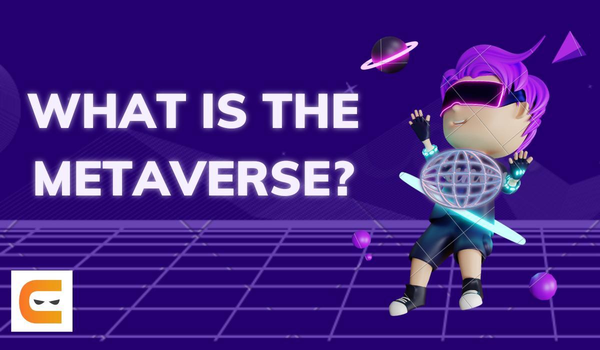 What Is the Metaverse, Exactly?