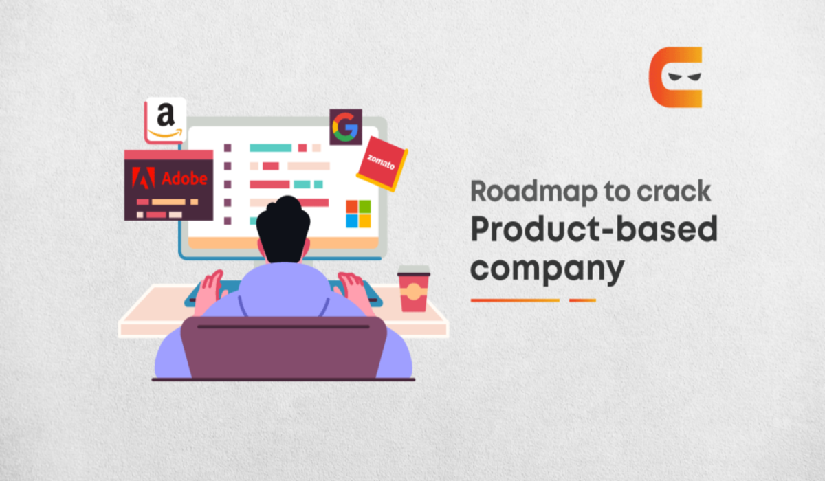 Roadmap to Crack Product Based Companies Off-Campus 