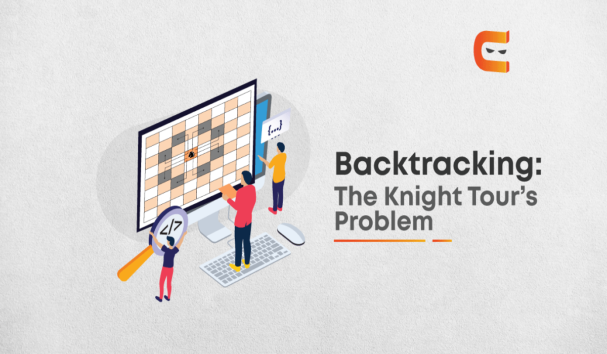 Backtracking: The Knight’s Tour Problem