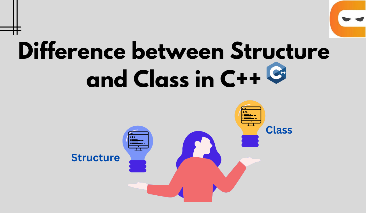 Difference between Structure and Class in C++ - Coding Ninjas