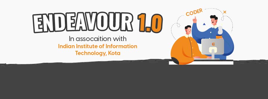 Endeavour 1.0 | Indian Institute of Information Technology, Kota
