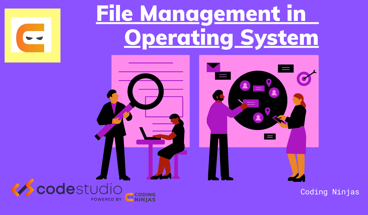 file-management-in-operating-system-coding-ninjas-codestudio