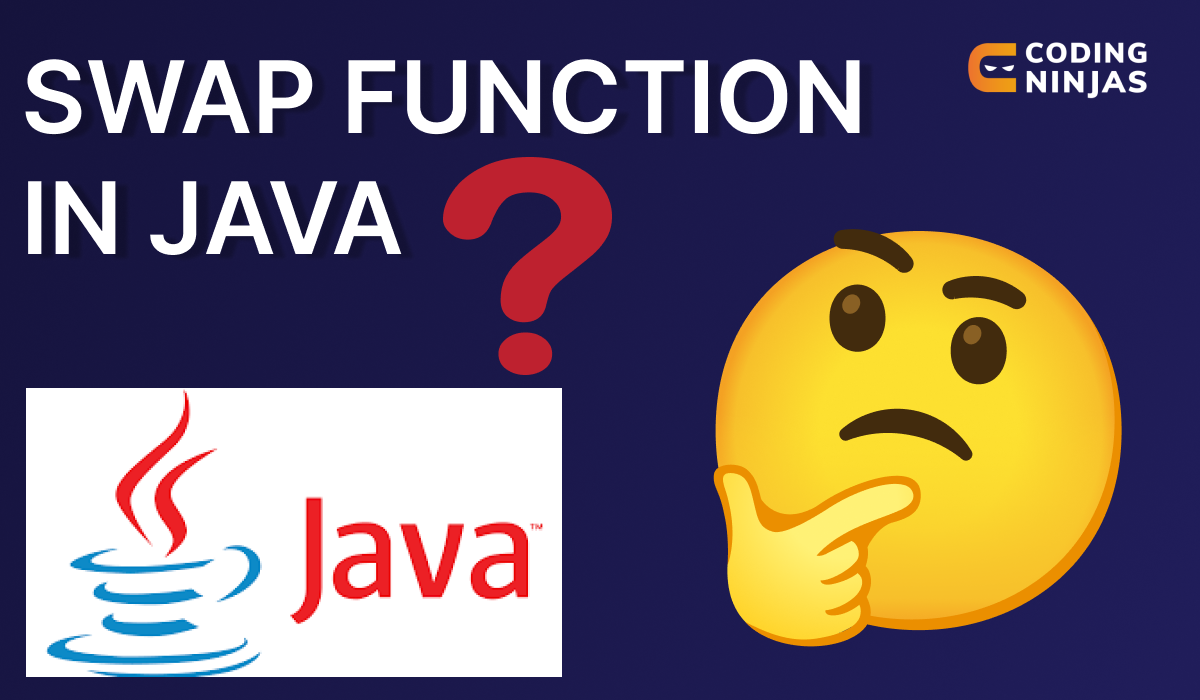 swap-function-in-java-coding-ninjas