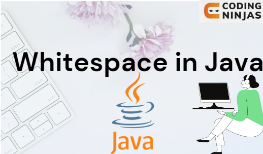 how-to-remove-whitespace-from-a-string-in-java-coding-ninjas